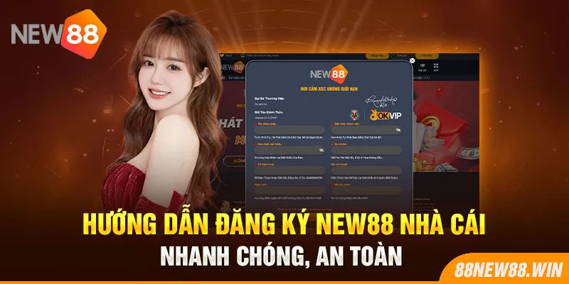 Hướng dẫn đăng ký New88 nhà cái nhanh chóng, an toàn 