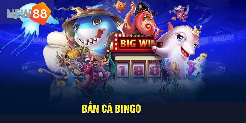 Giới thiệu cơ bản về game bắn cá Bingo 