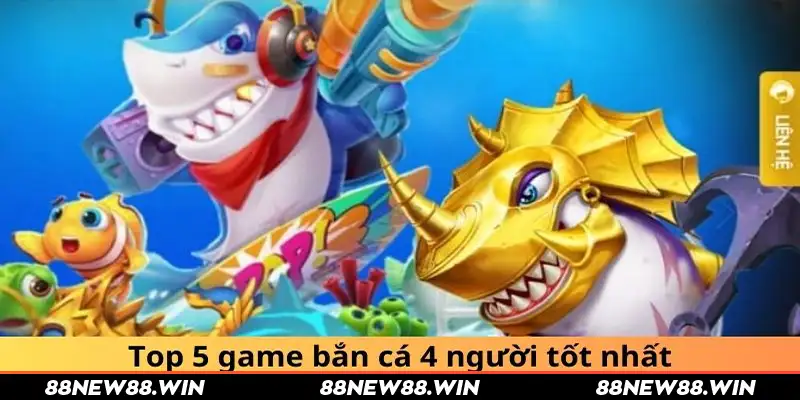 Top 5 game bắn cá 4 người tốt nhất